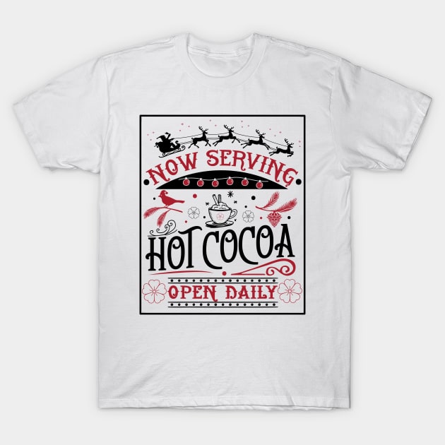 Now serving hot cocoa open daily T-Shirt by SylwiaArt